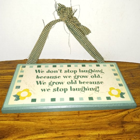PLAQUE 11x8.5" We don't stop laughing because we grow old we grow old - Picture 2 of 6